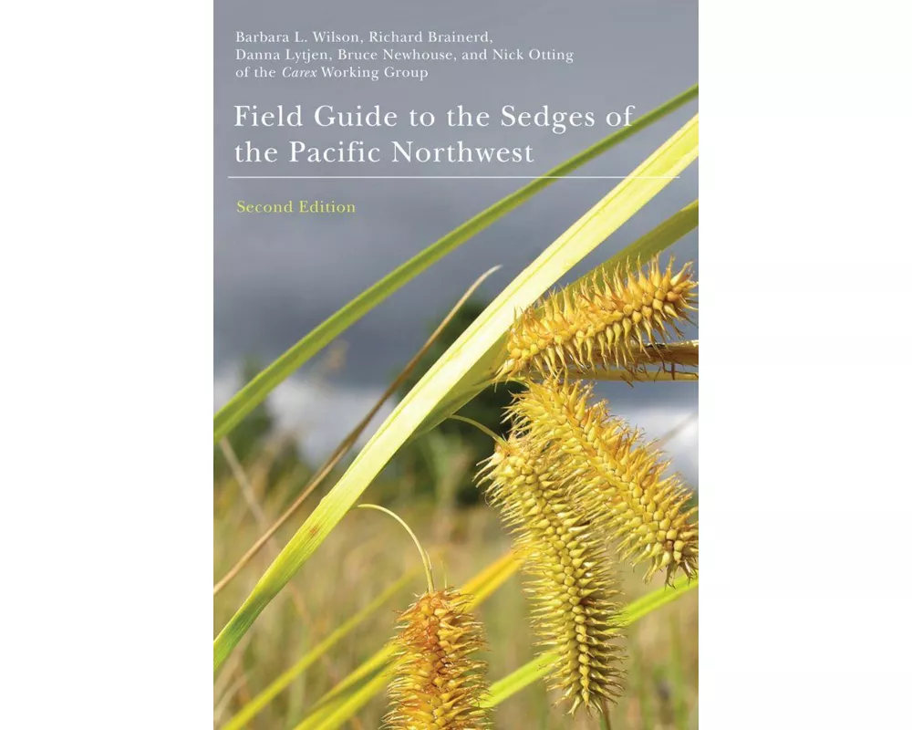 Field Guide to the Sedges of the Pacific Northwest