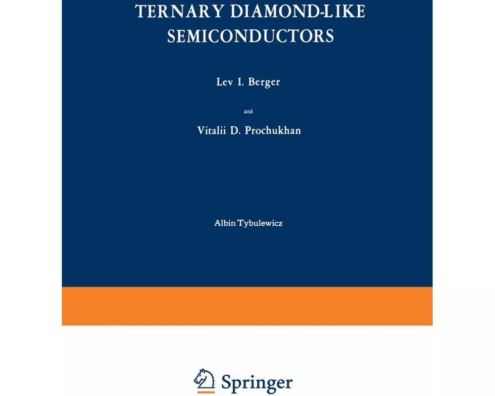 Ternary Diamond-Like Semiconductors / Troinye Almazopodobnye Poluprovodniki