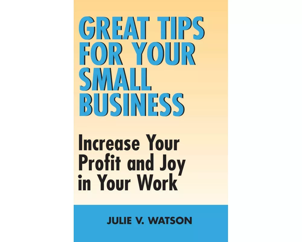 Great Tips for Your Small Business
