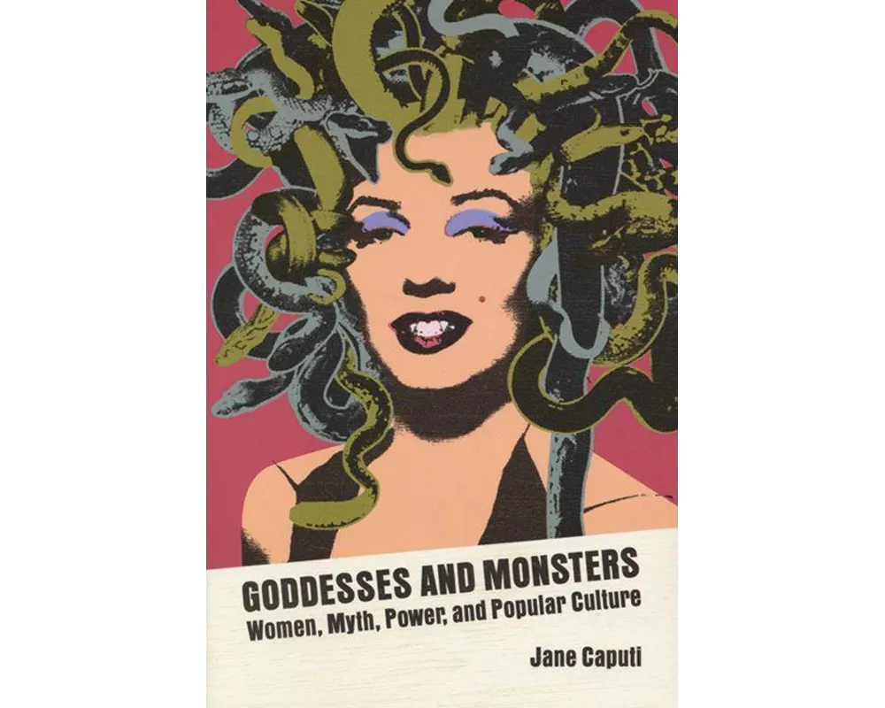 Goddesses and Monsters
