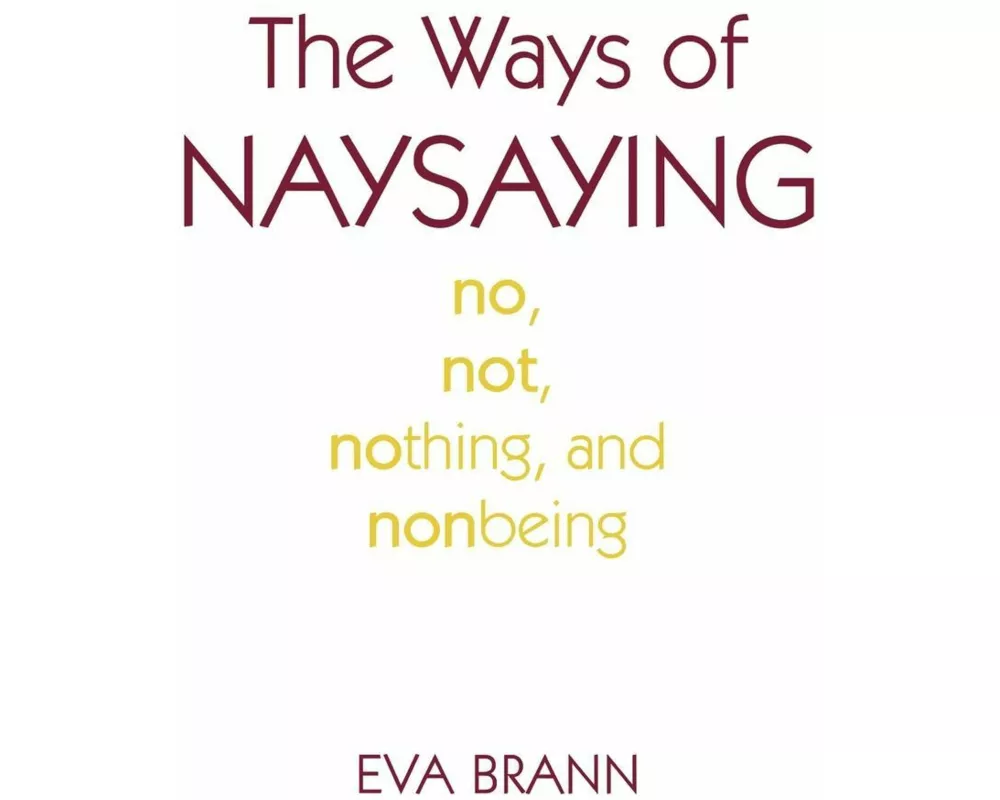 The Ways of Naysaying