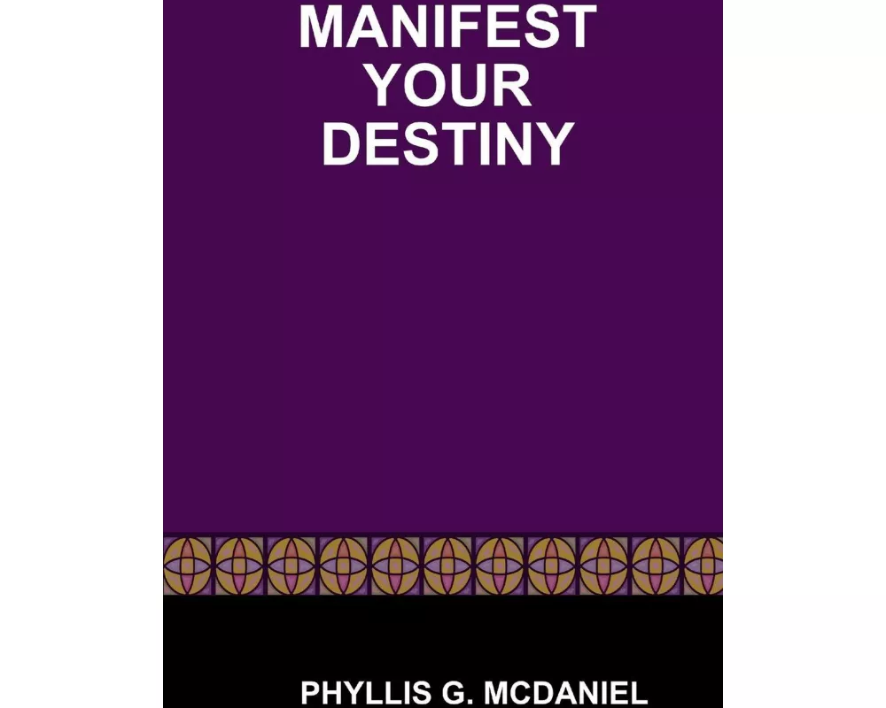 Manifest Your Destiny