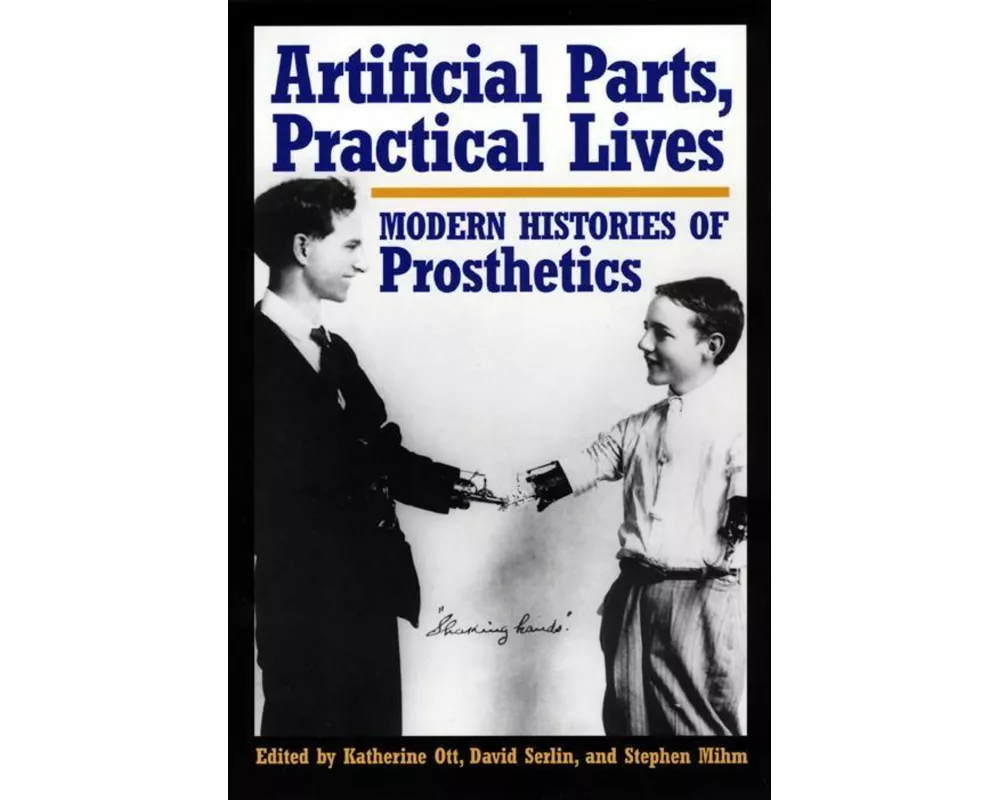 Artificial Parts, Practical Lives