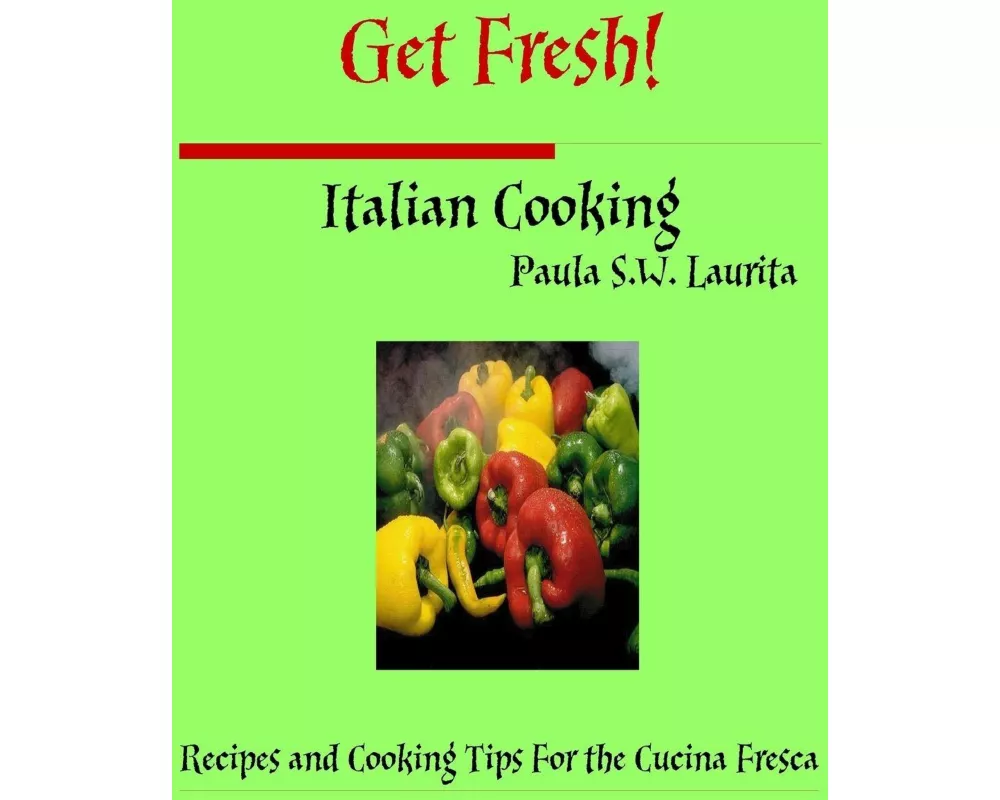Get Fresh! Italian Cooking