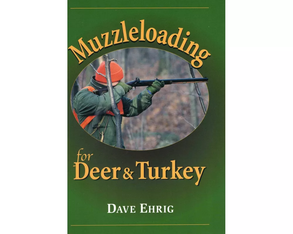 Muzzleloading for Deer & Turkey