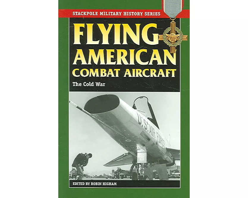 Flying American Combat Aircraft