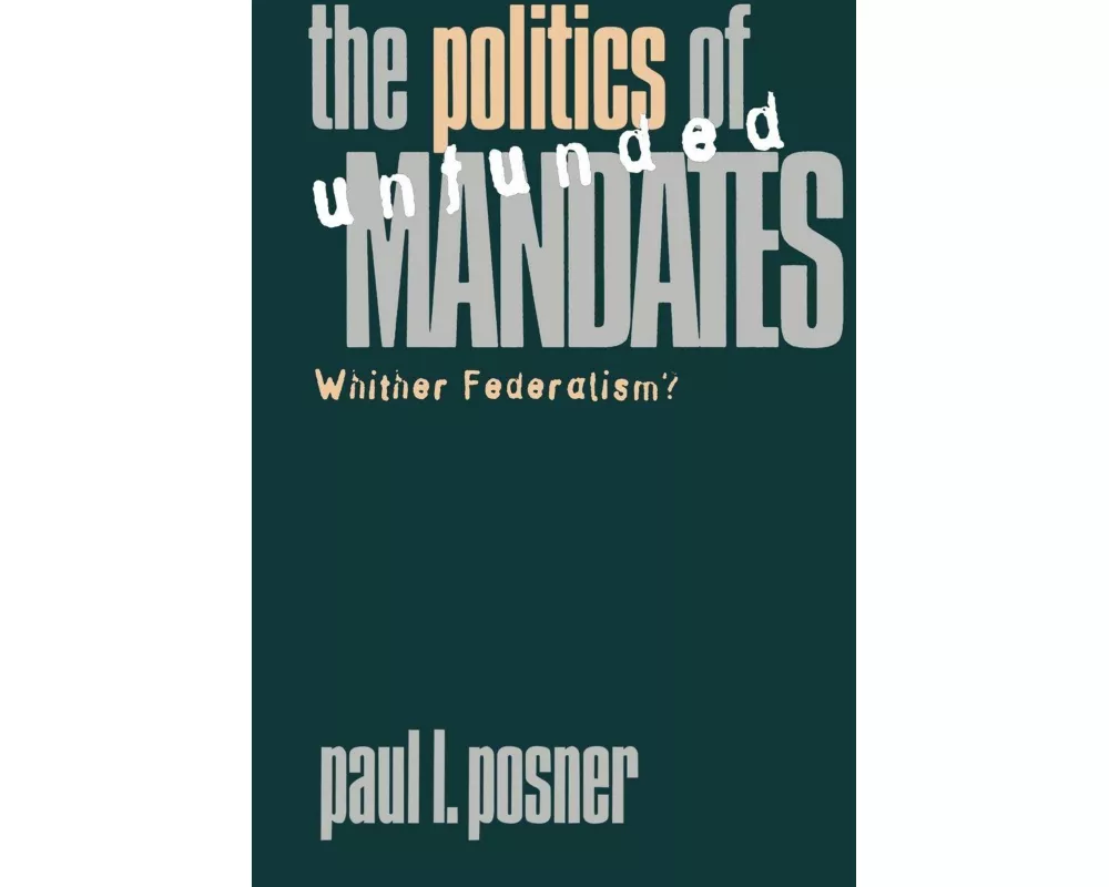 The Politics of Unfunded Mandates