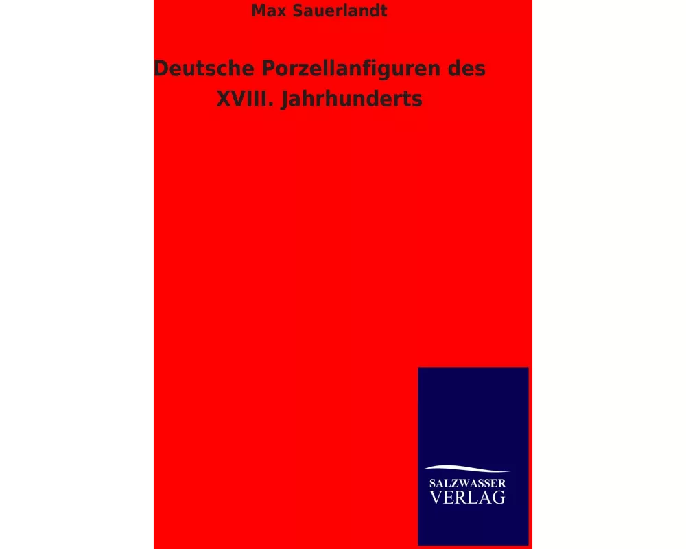 Deutsche Porzellanfiguren des XVIII. Jahrhunderts