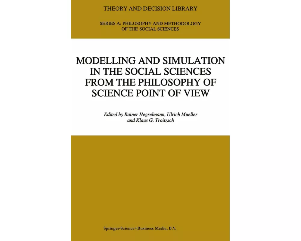 Modelling and Simulation in the Social Sciences from the Philosophy of Science Point of View