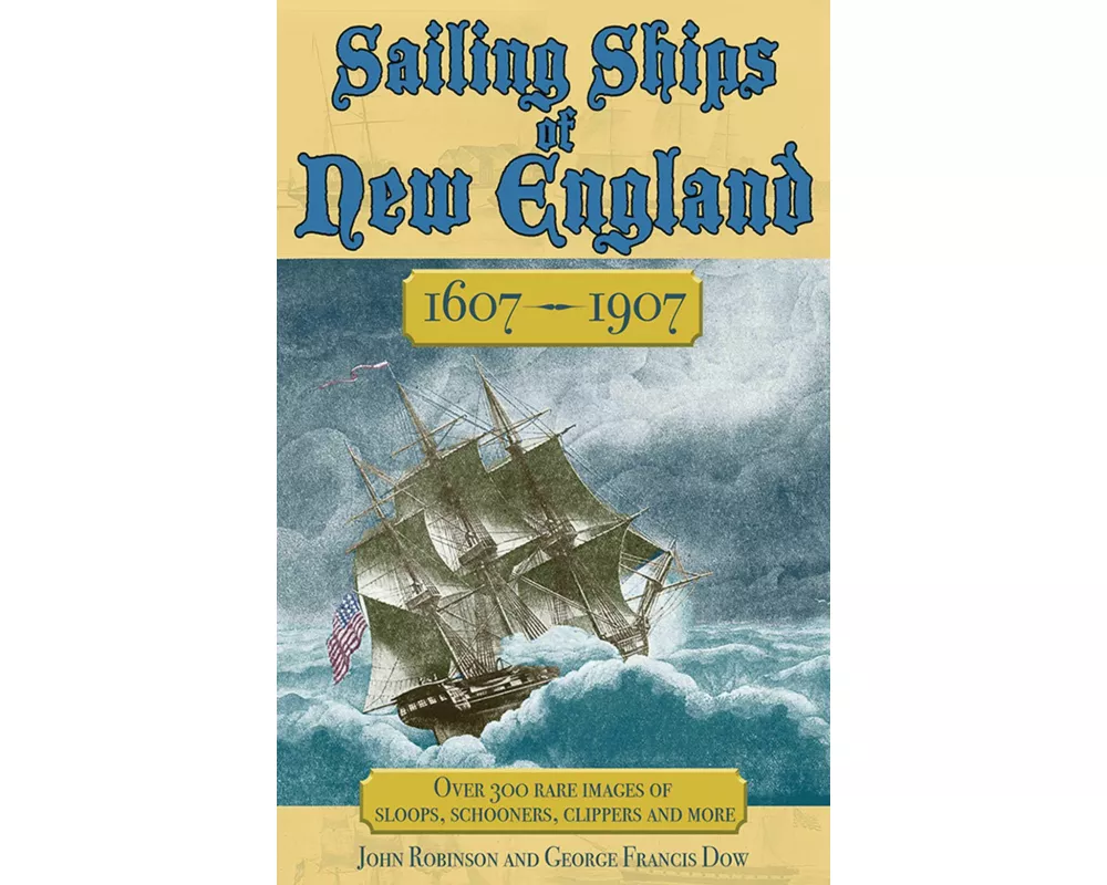 Sailing Ships of New England 1606-1907