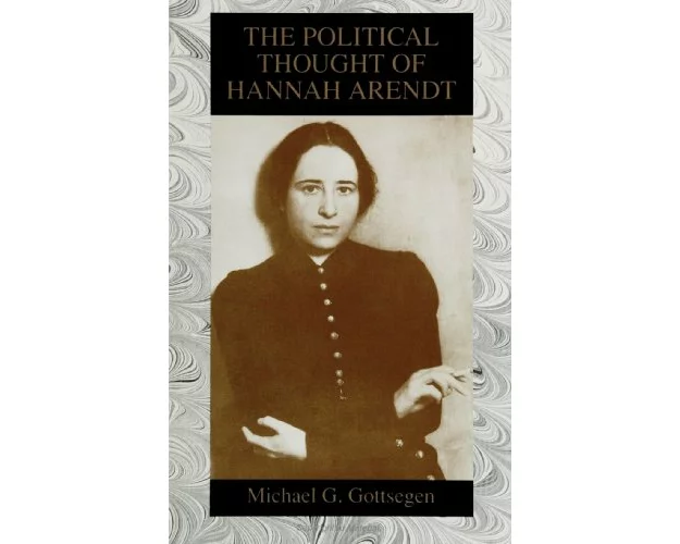 The Political Thought of Hannah Arendt