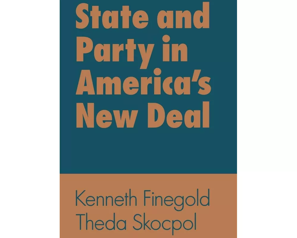 State and Party in America's New Deal