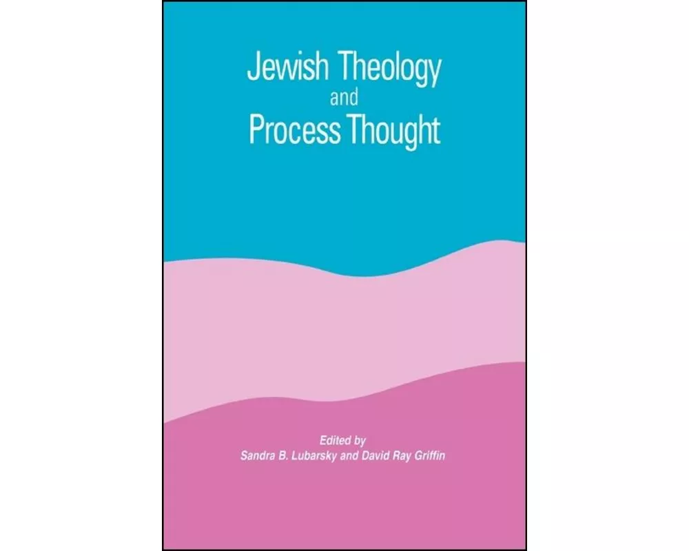 Jewish Theology and Process Thought