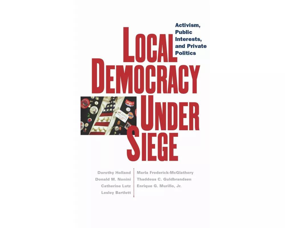 Local Democracy Under Siege