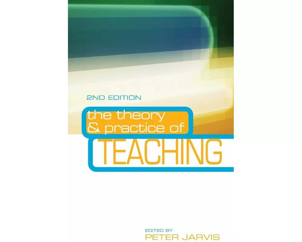 The Theory and Practice of Teaching
