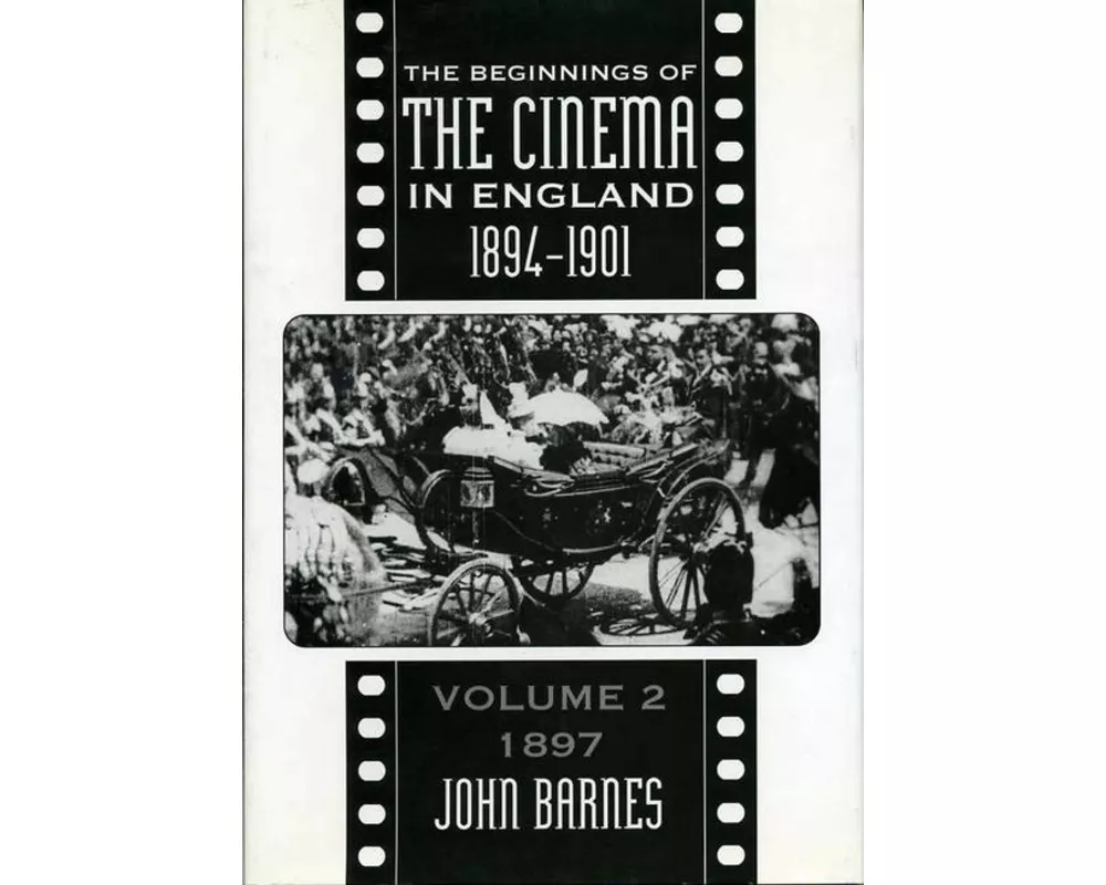 The Beginnings Of The Cinema In England,1894-1901
