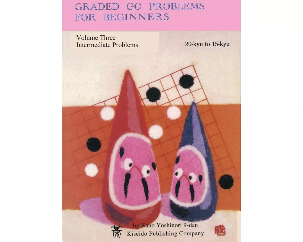 Graded Go Problems for Beginners, Volume Three