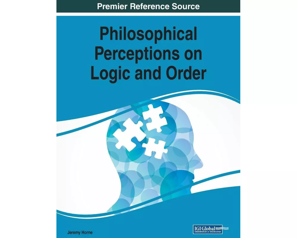Philosophical Perceptions on Logic and Order