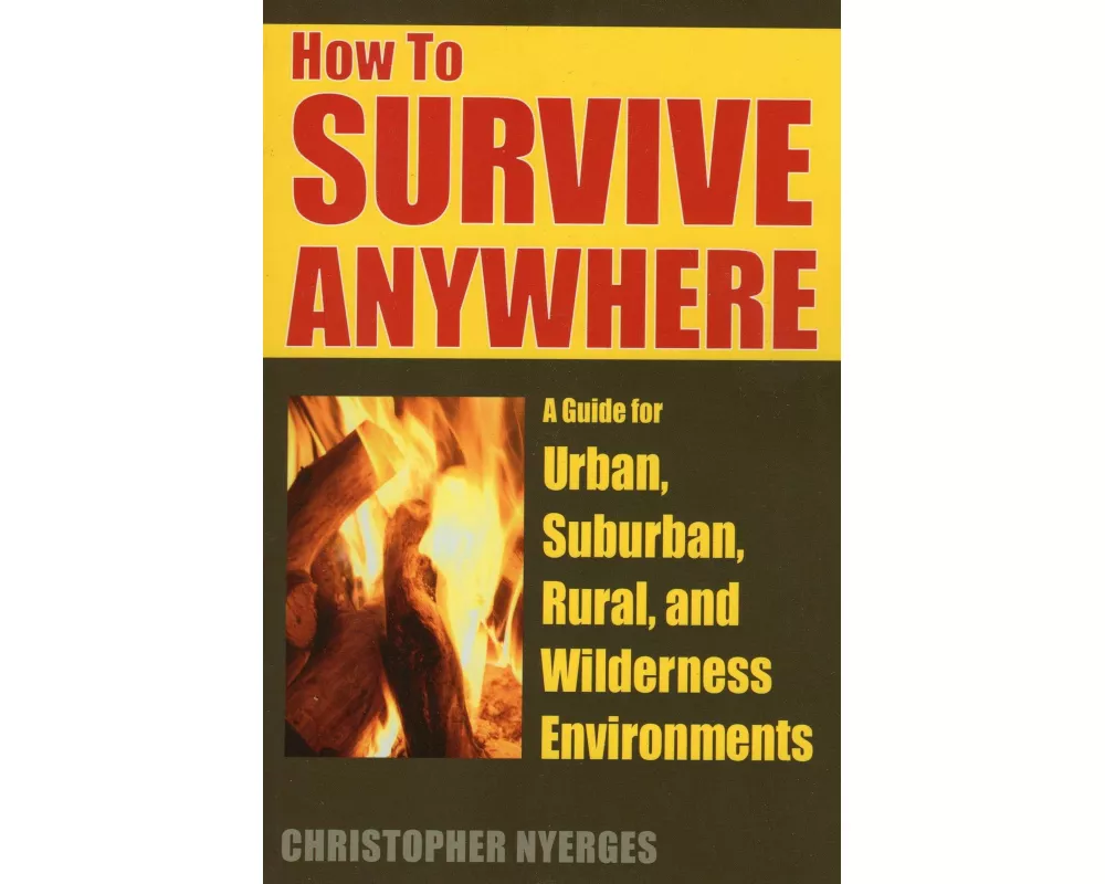 How to Survive Anywhere