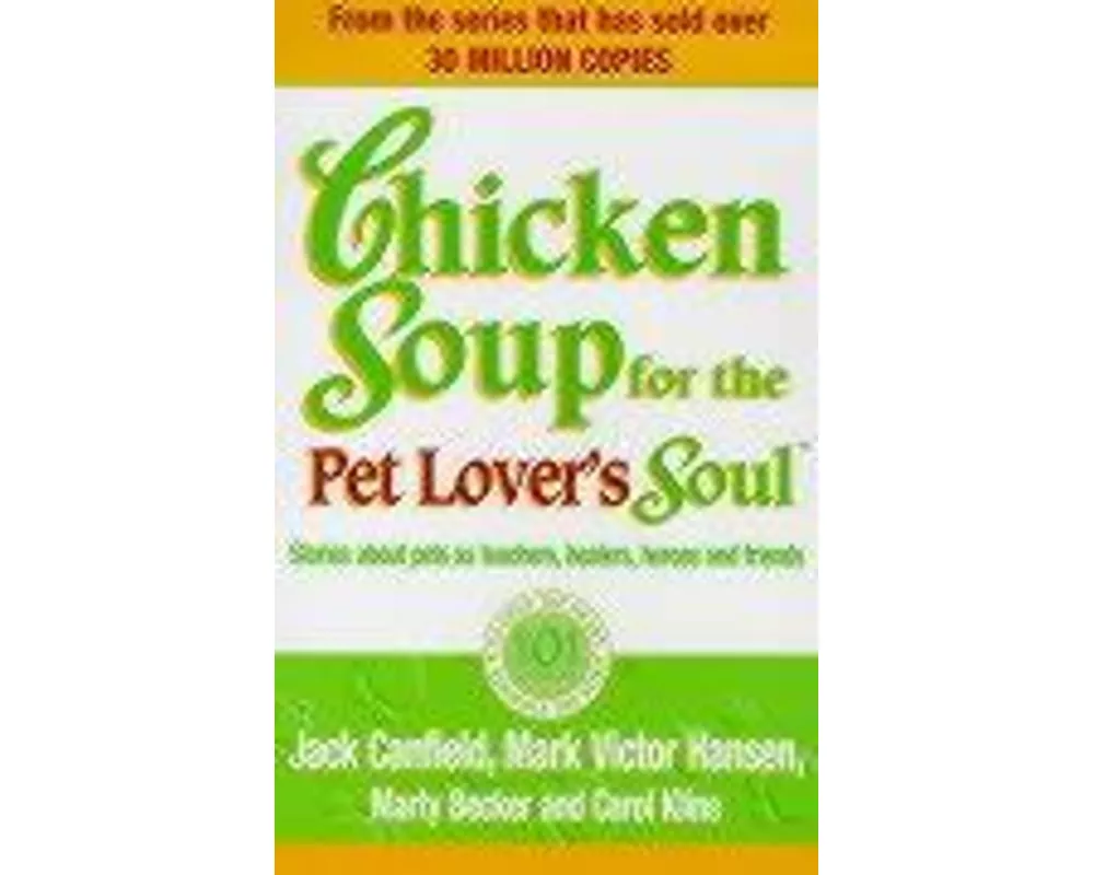 Chicken Soup For The Pet Lovers Soul