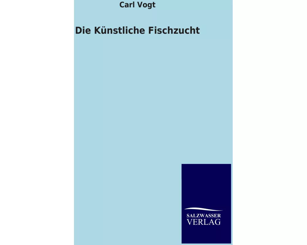 Die Künstliche Fischzucht