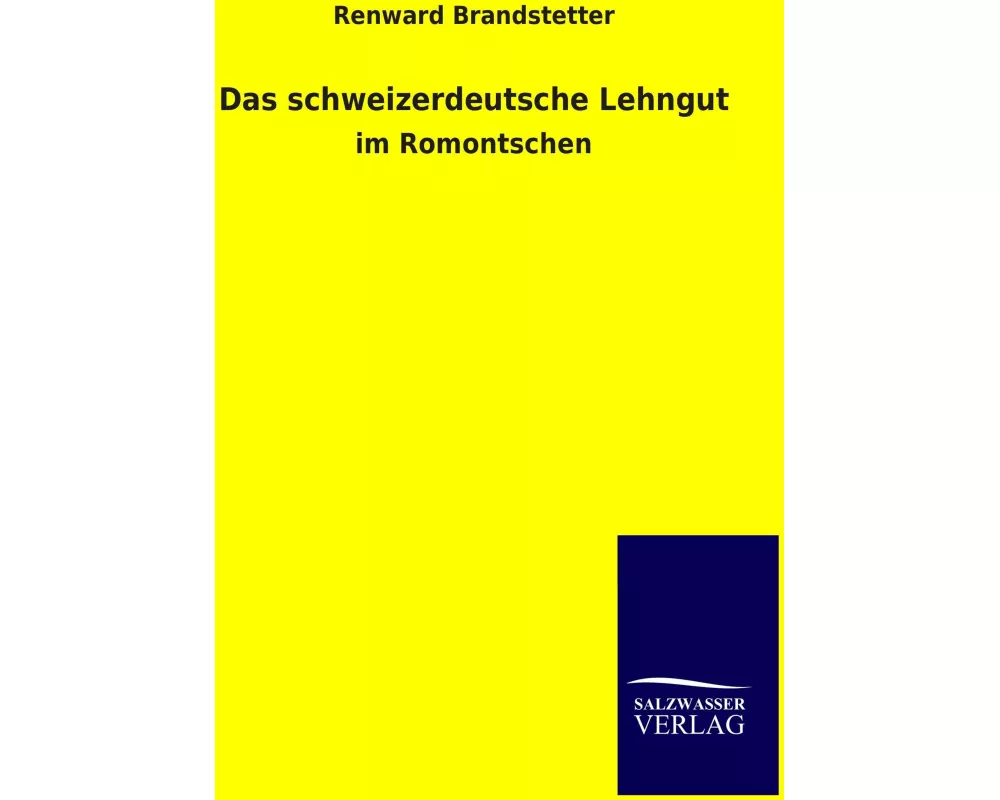 Das schweizerdeutsche Lehngut
