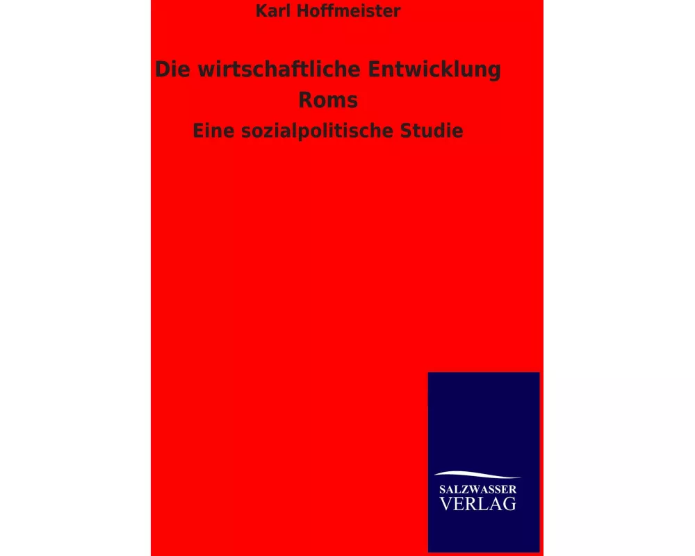 Die wirtschaftliche Entwicklung Roms