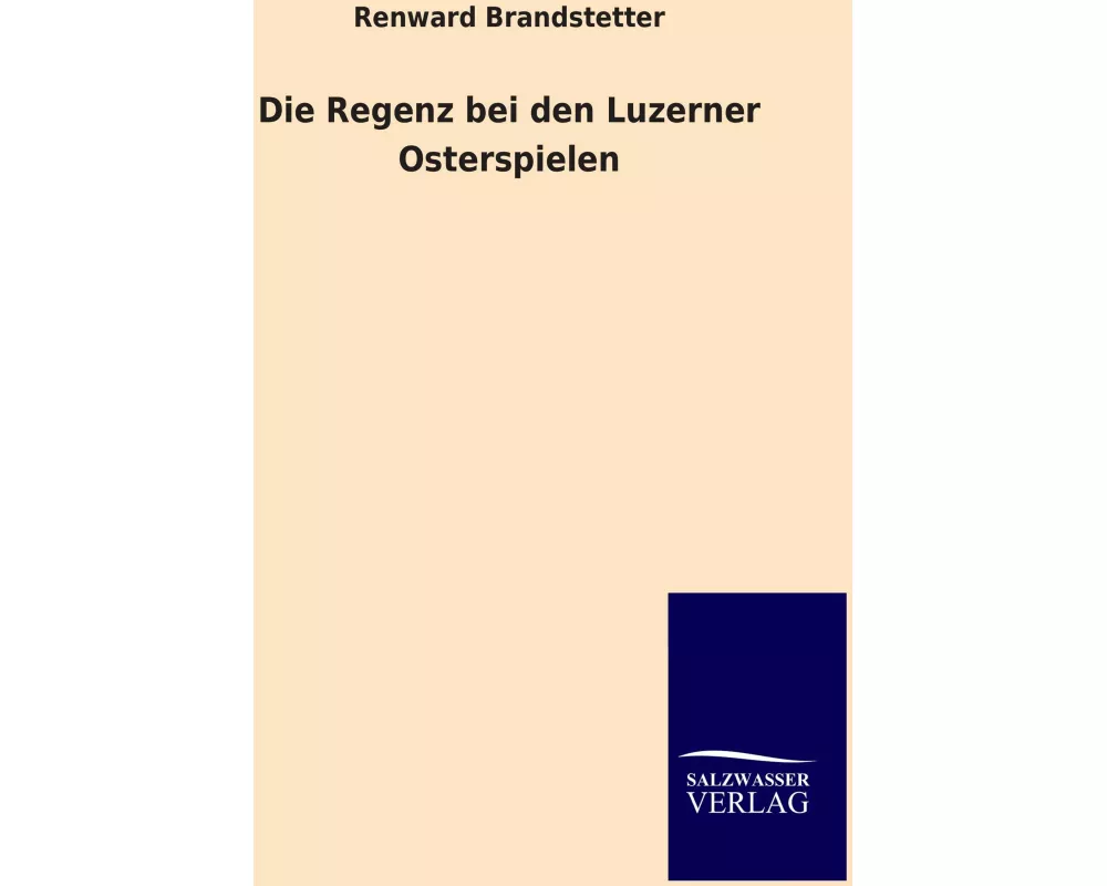 Die Regenz bei den Luzerner Osterspielen