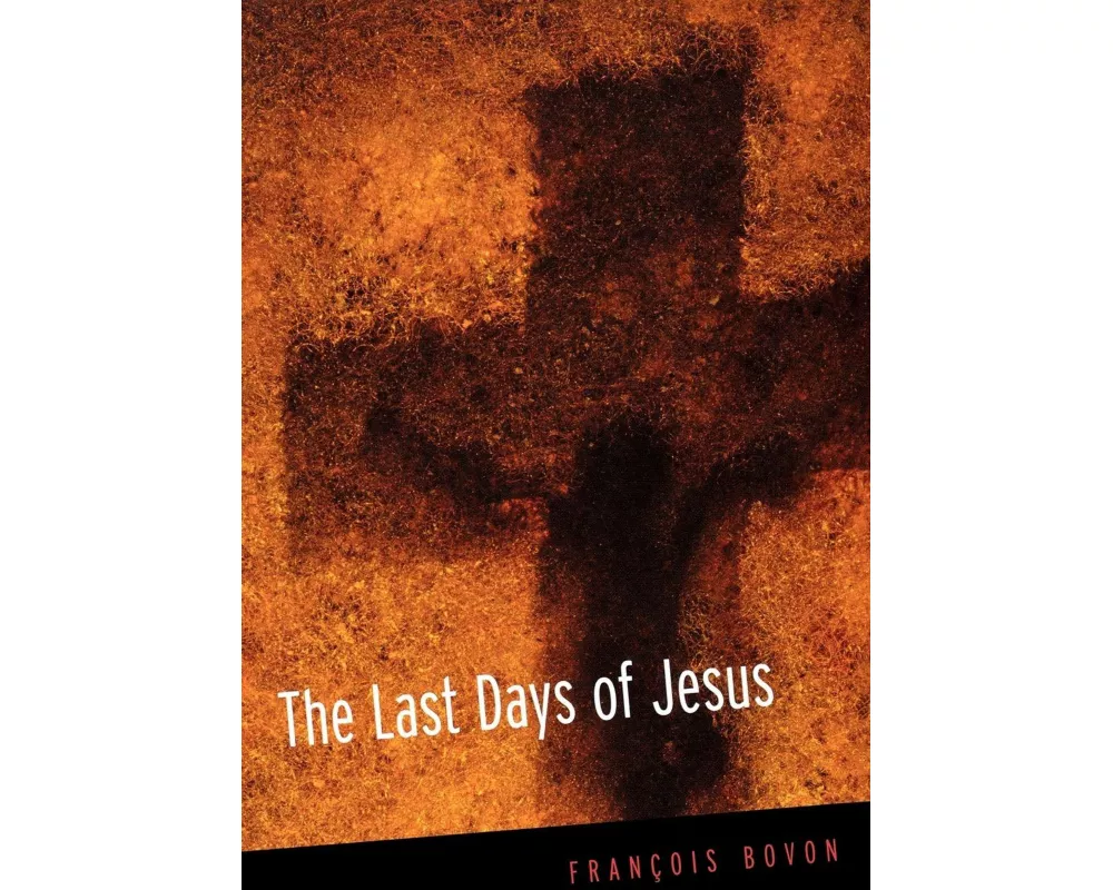 The Last Days of Jesus