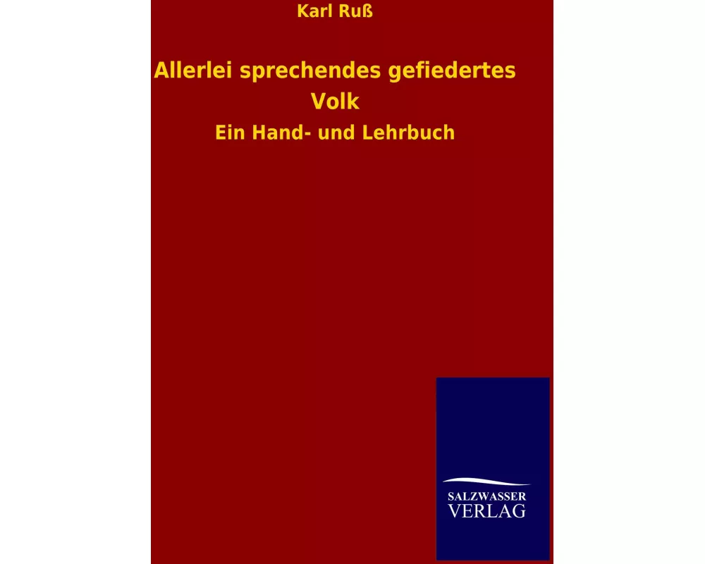 Allerlei sprechendes gefiedertes Volk