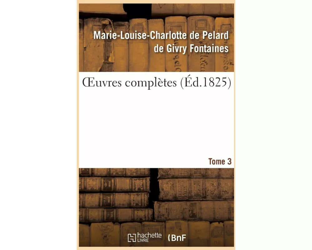 OEuvres complètes. Tome 3