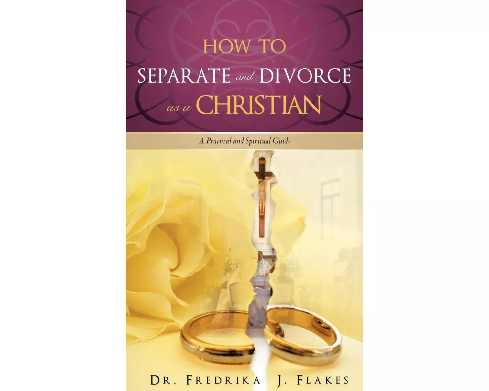 How to Separate and Divorce as a Christian