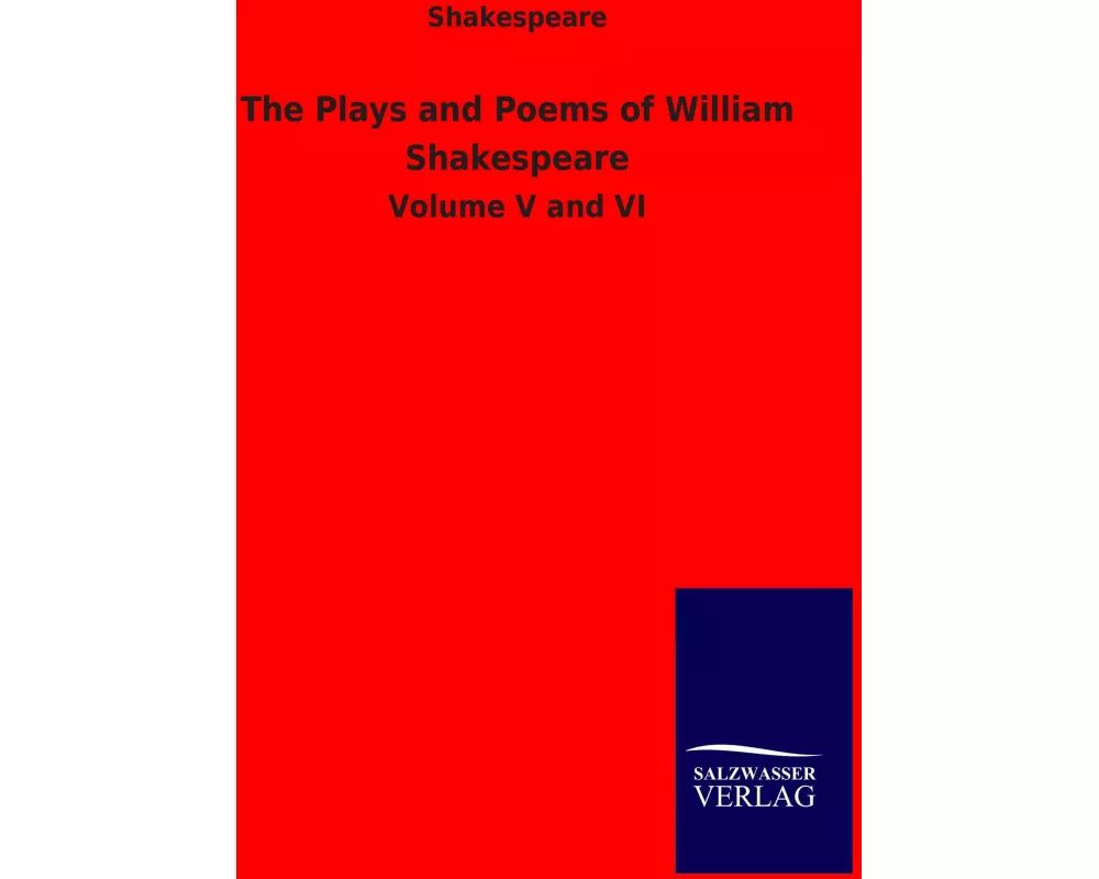 The Plays and Poems of William Shakespeare