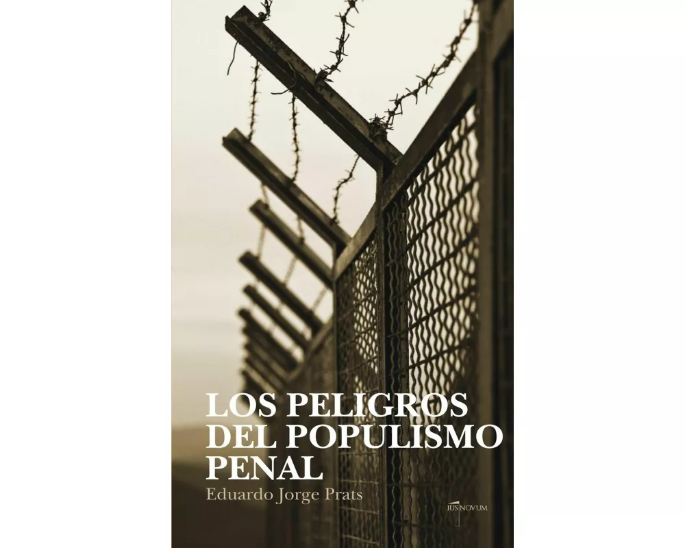 Los Peligros Del Populismo Penal