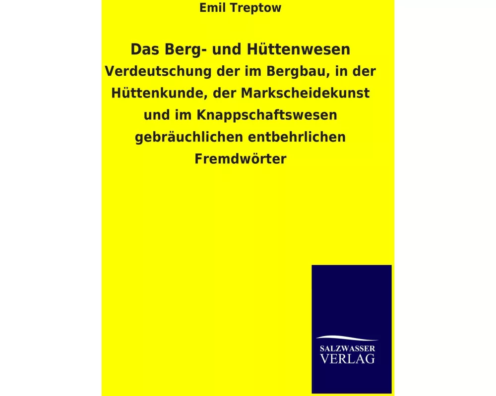 Das Berg- und Hüttenwesen