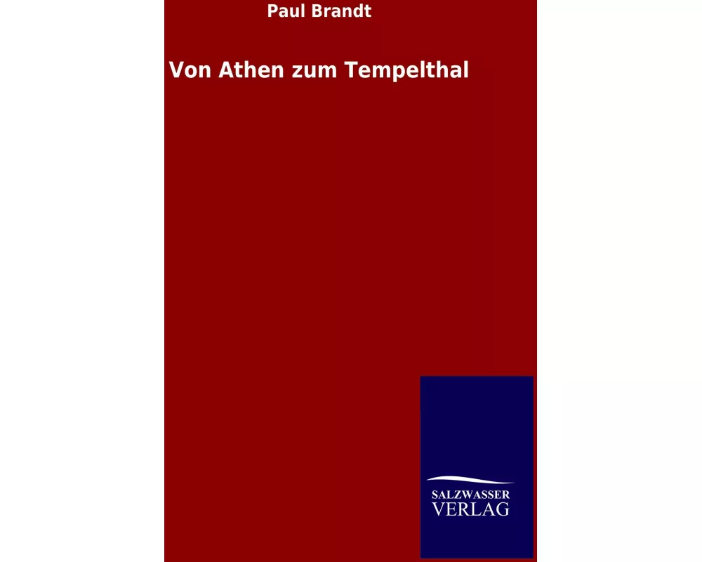 Von Athen zum Tempelthal