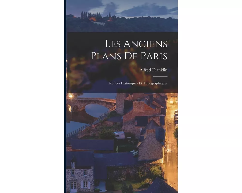 Les Anciens Plans De Paris