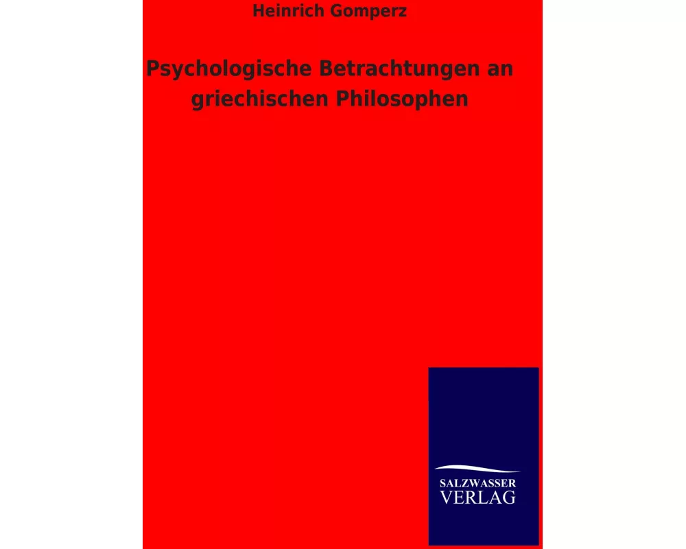 Psychologische Betrachtungen an griechischen Philosophen