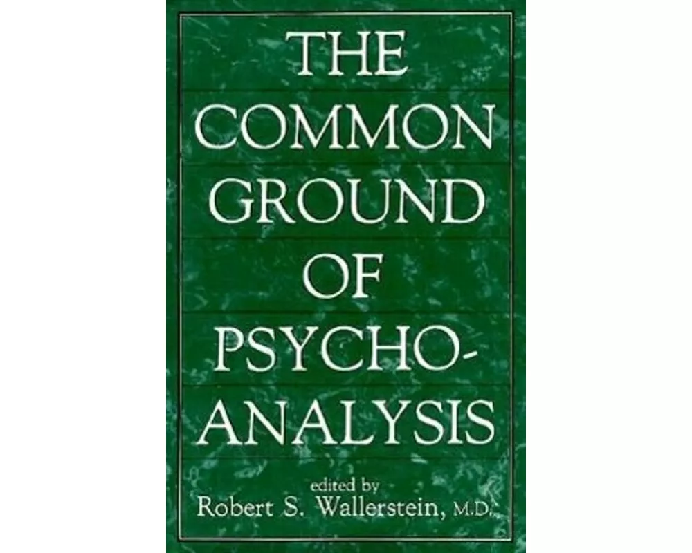 The Common Ground of Psychoanalysis