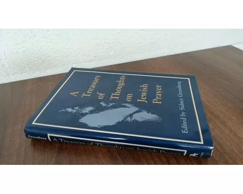 A Treasury of Thoughts on Jewish Prayer