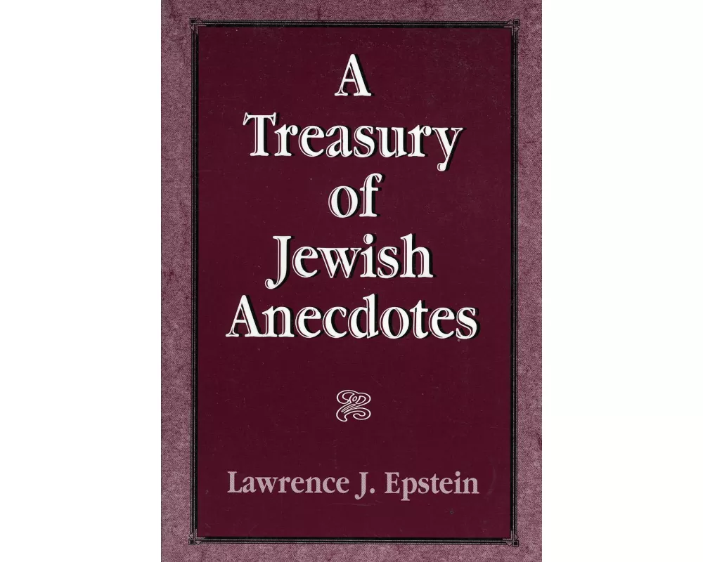 A Treasury of Jewish Anecdotes