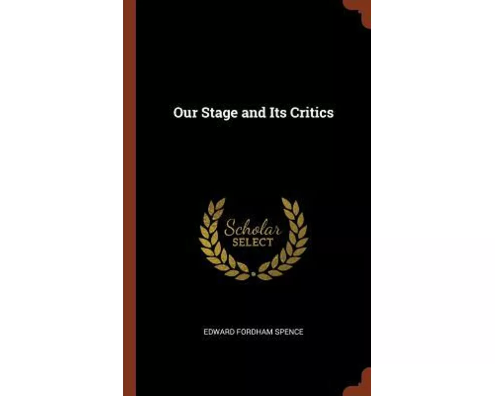 Our Stage and Its Critics