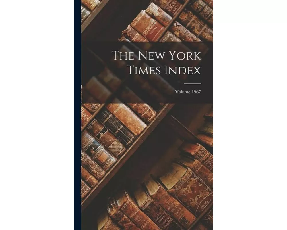 The New York Times Index; Volume 1967