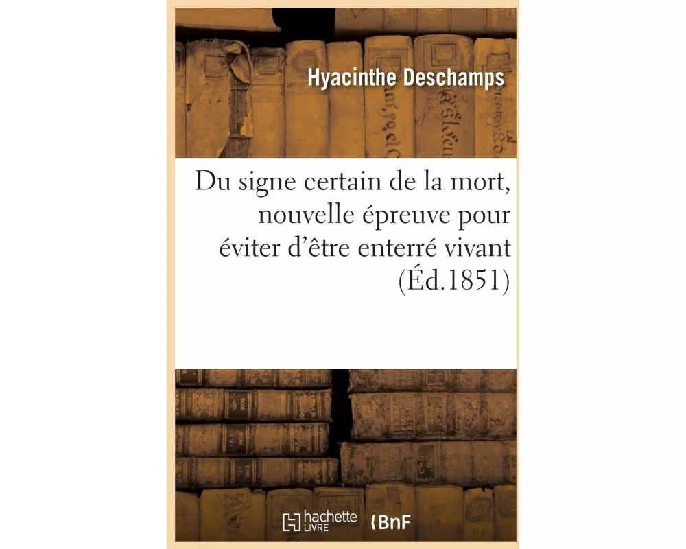 Du signe certain de la mort, nouvelle épreuve pour éviter d'être enterré vivant