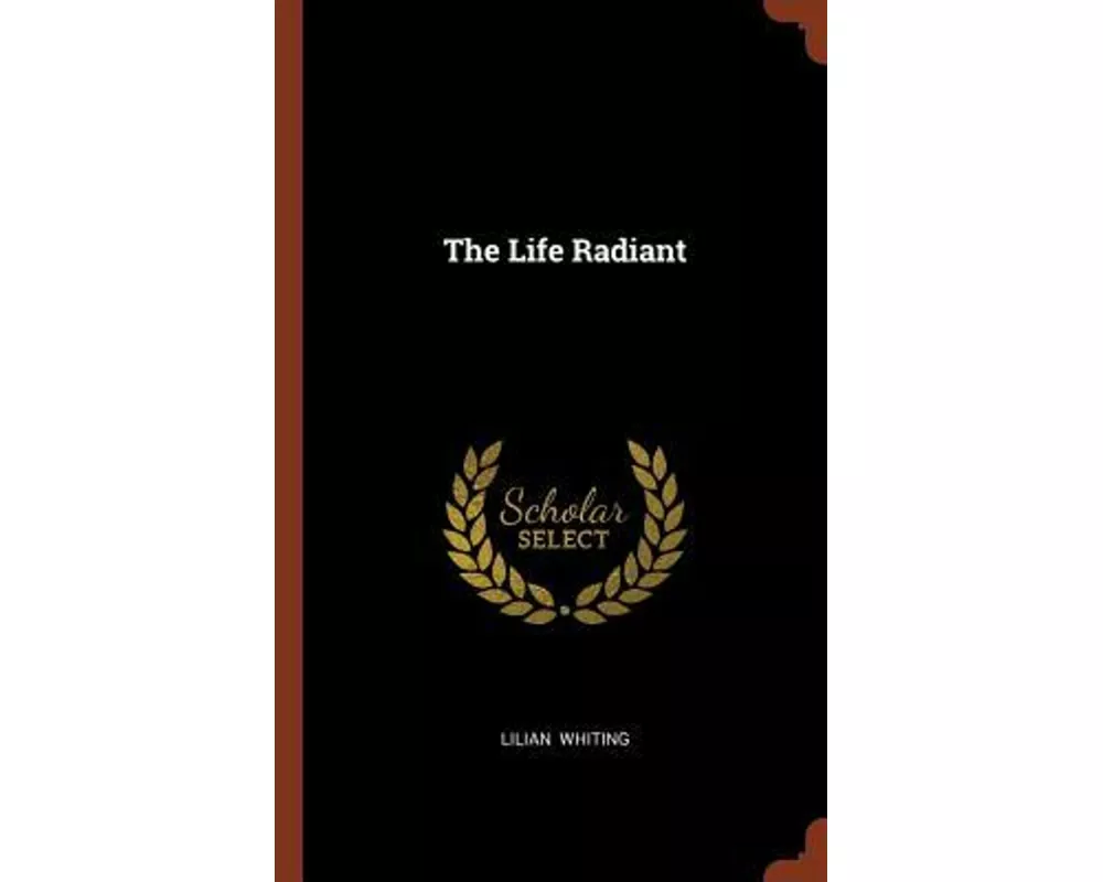 The Life Radiant