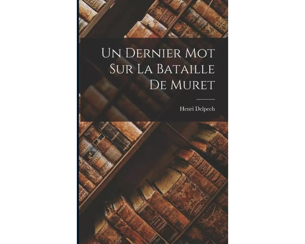 Un Dernier Mot Sur La Bataille De Muret