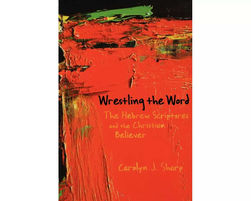 Wrestling the Word