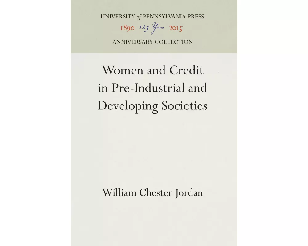 Women and Credit in Pre-Industrial and Developing Societies