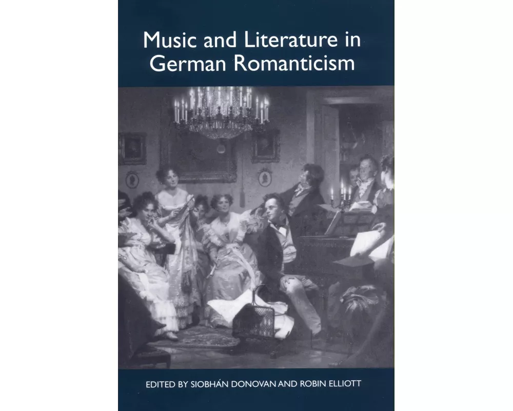 Music and Literature in German Romanticism