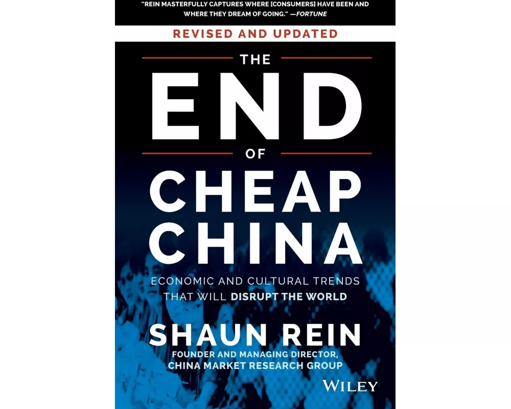 The End of Cheap China, Revised and Updated